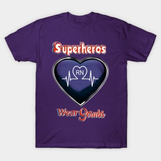 Registered Nurse Superhero Wear Scrubs RN T-Shirt